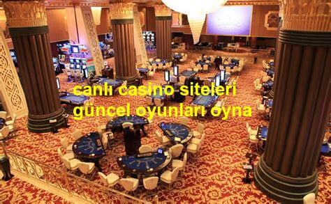 canlı casino siteleri güncel oyunları oyna